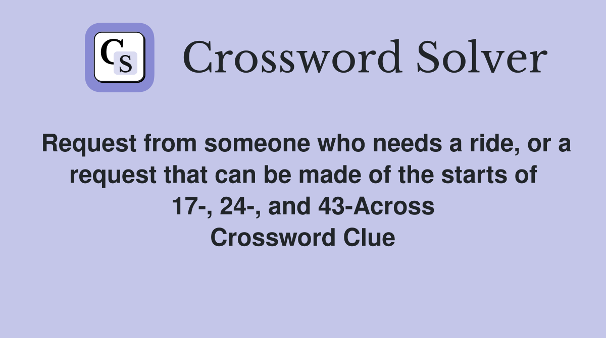 Request from someone who needs a ride, or a request that can be made of